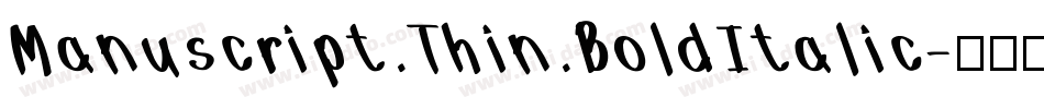Manuscript Thin BoldItalic字体转换